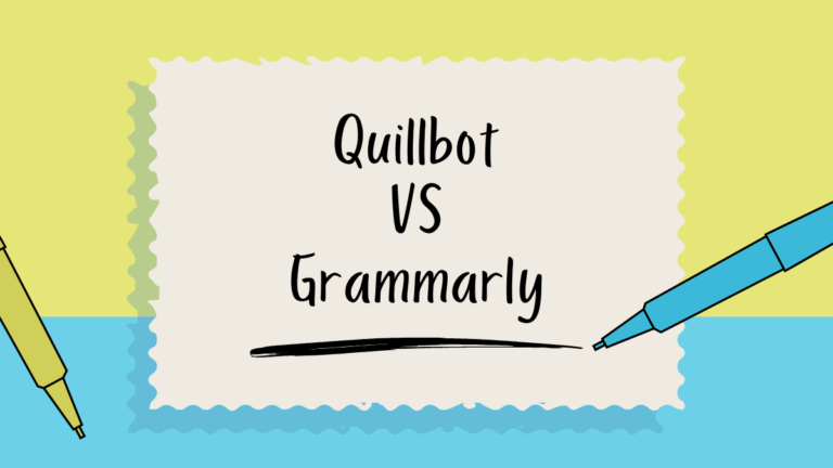 Grammarly vs. Quillbot – Which One Improves Your Essays Better?